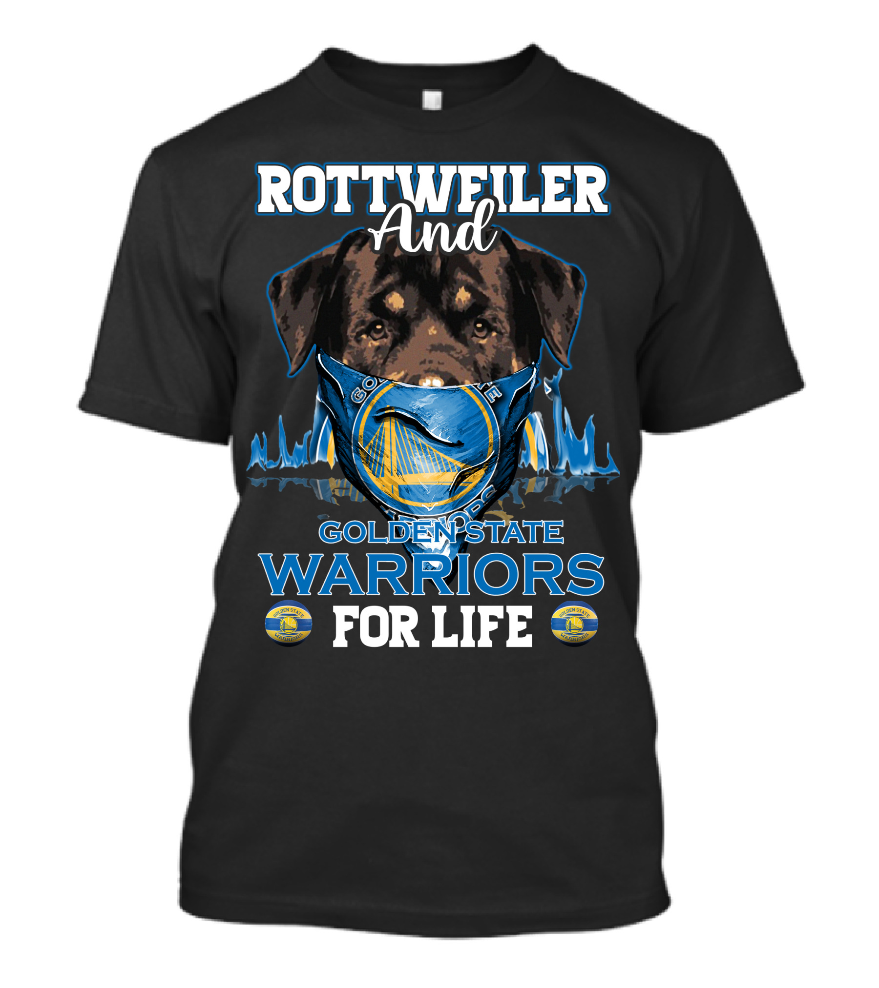 Rottweiler And Golden State Warriors For Life T-Shirt