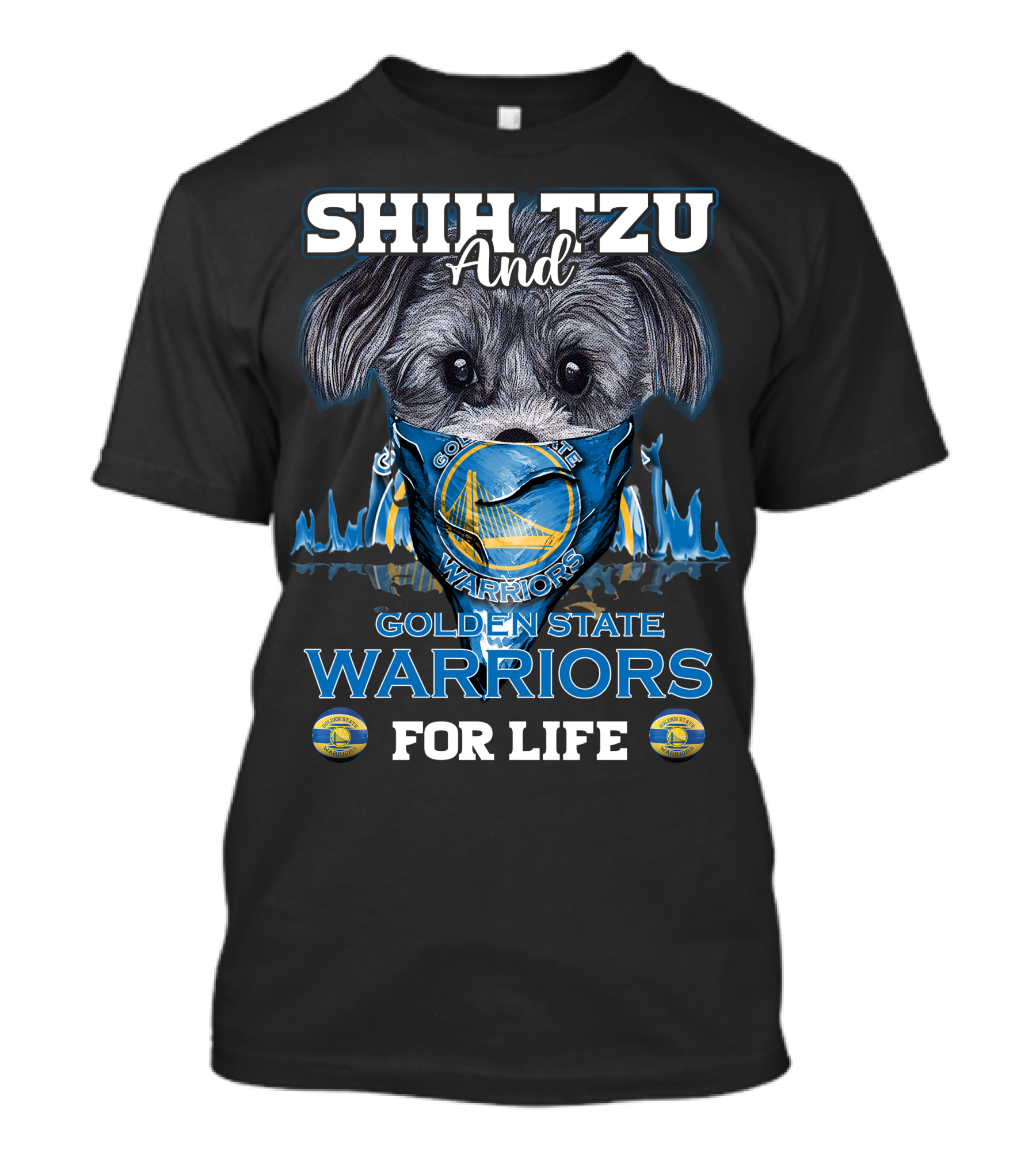 Shih Tzu And Golden State Warriors For Life T-Shirt