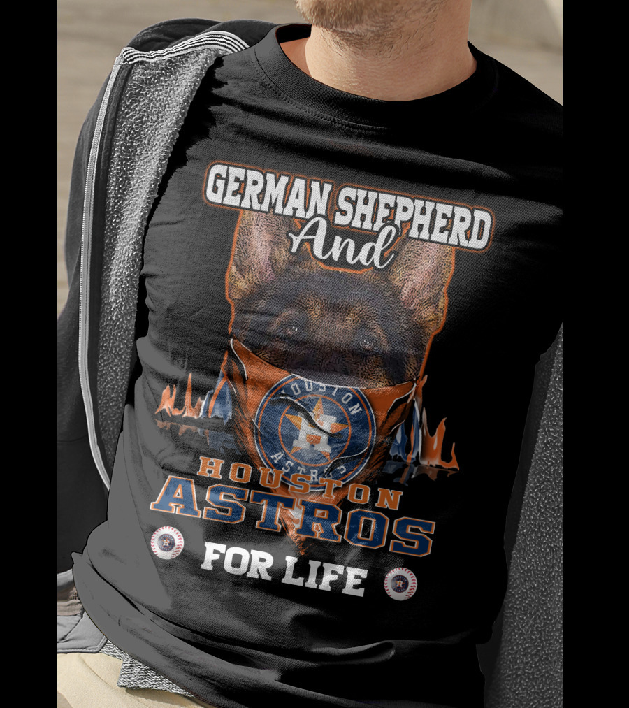 German Shepherd And Houston Astros For Life T-Shirt