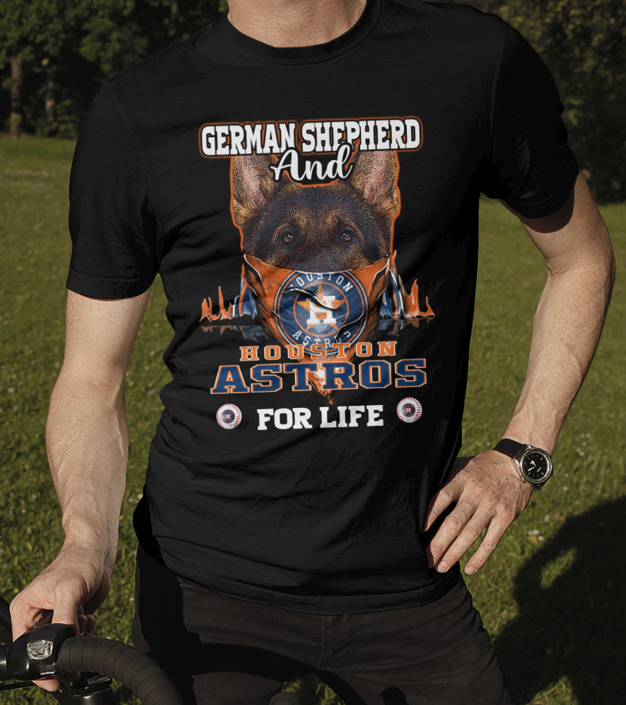 German Shepherd And Houston Astros For Life T-Shirt