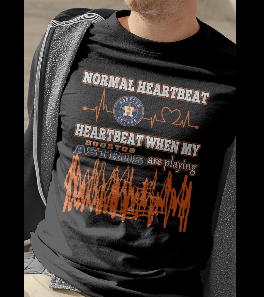 Houston Astros Normal Heartbeat My Heartbeat When Houston Astros Are Playing T-Shirt