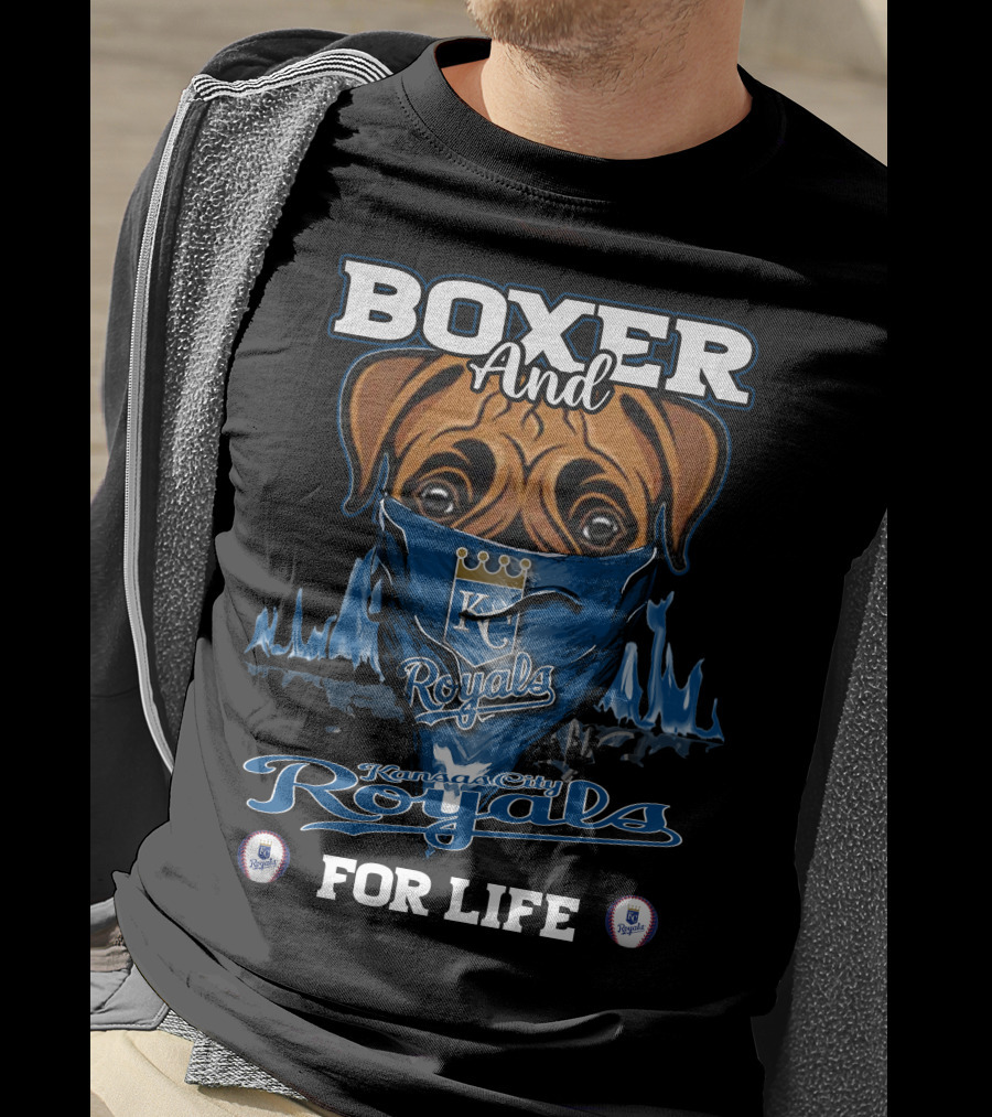 Boxer And Kansas City Royals For Life T-Shirt