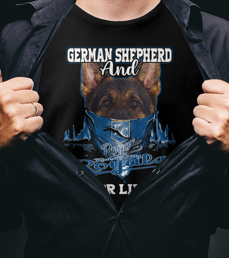 German Shepherd And Kansas City Royals For Life T-Shirt