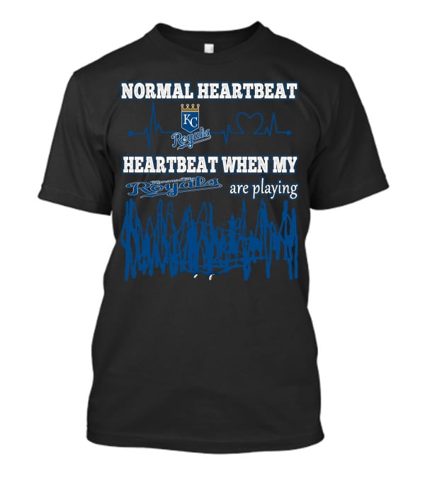 Normal Heartbeat Kansas City Royals Heartbeat When My Royals Are Playing T-Shirt