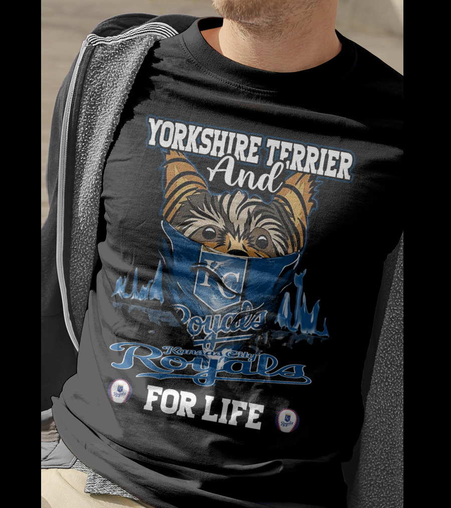 Yorkshire Terrier And Kansas City Royals For Life T-Shirt