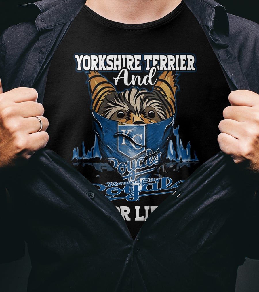 Yorkshire Terrier And Kansas City Royals For Life T-Shirt