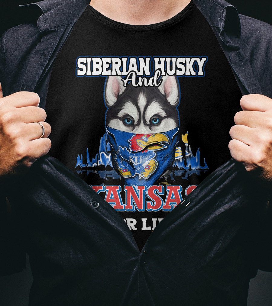 Siberian Husky And Kansas Jayhawks For Life T-Shirt