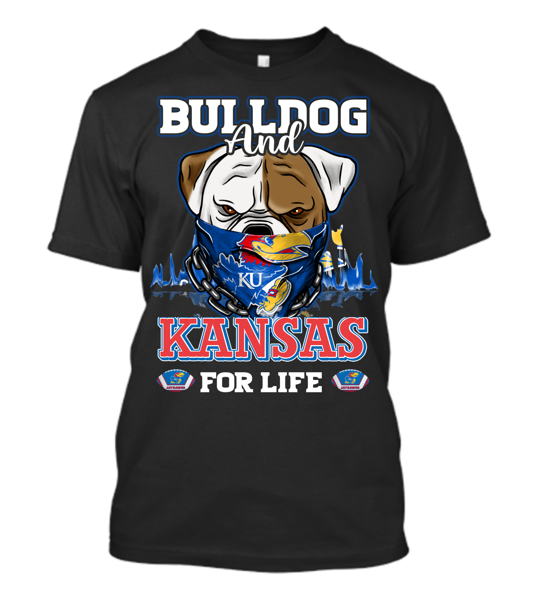 Bulldog And Kansas For Life Ku Jayhawks T-Shirt