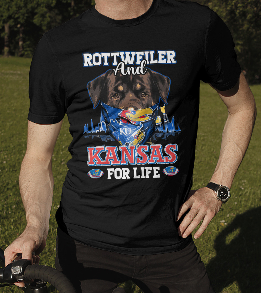Rottweiler And Kansas Jayhawks For Life KU T-Shirt