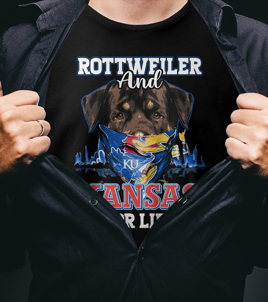 Rottweiler And Kansas Jayhawks For Life KU T-Shirt