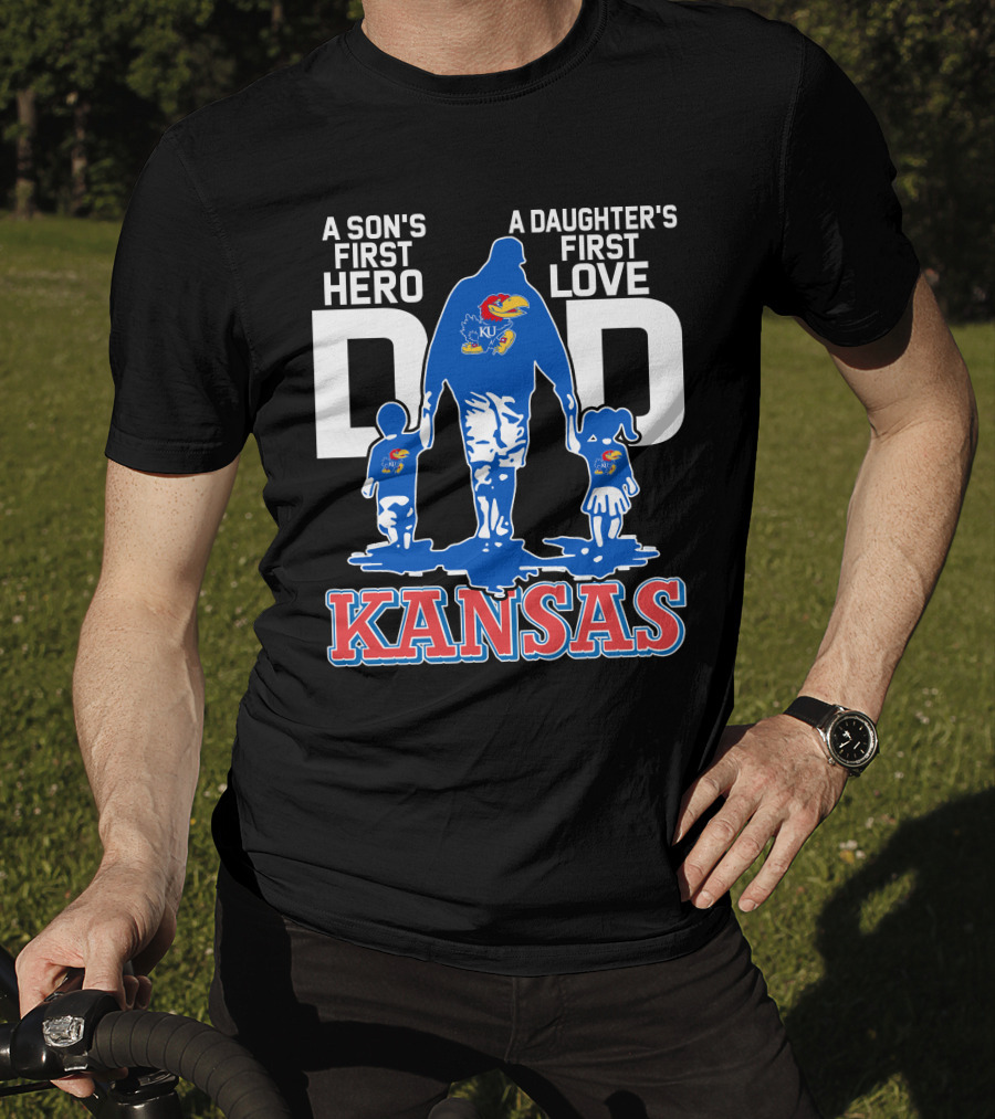 Kansas Jayhawks Dad A Son's First Hero A Daughter's First Love T-Shirt