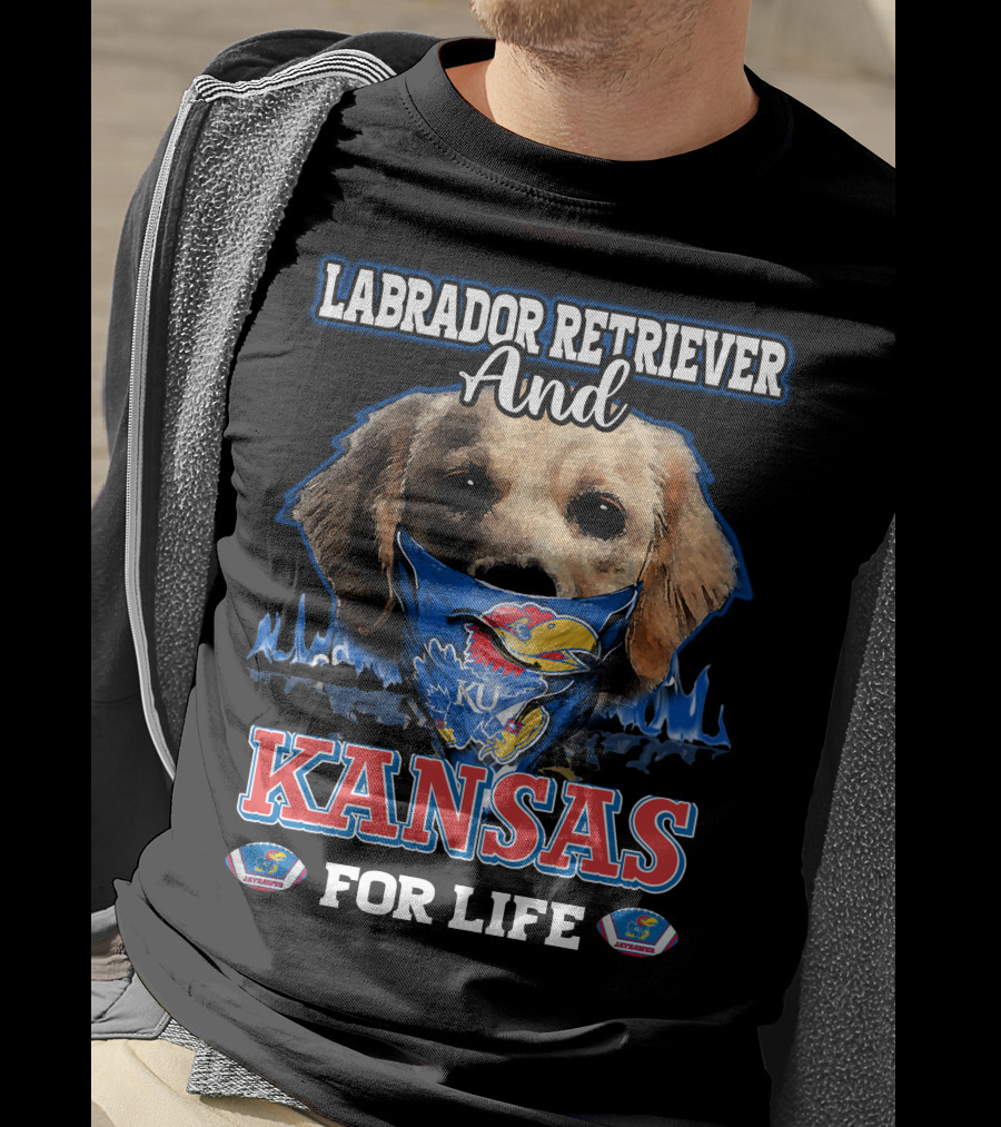 Labrador Retriever And Kansas Jayhawks For Life T-Shirt