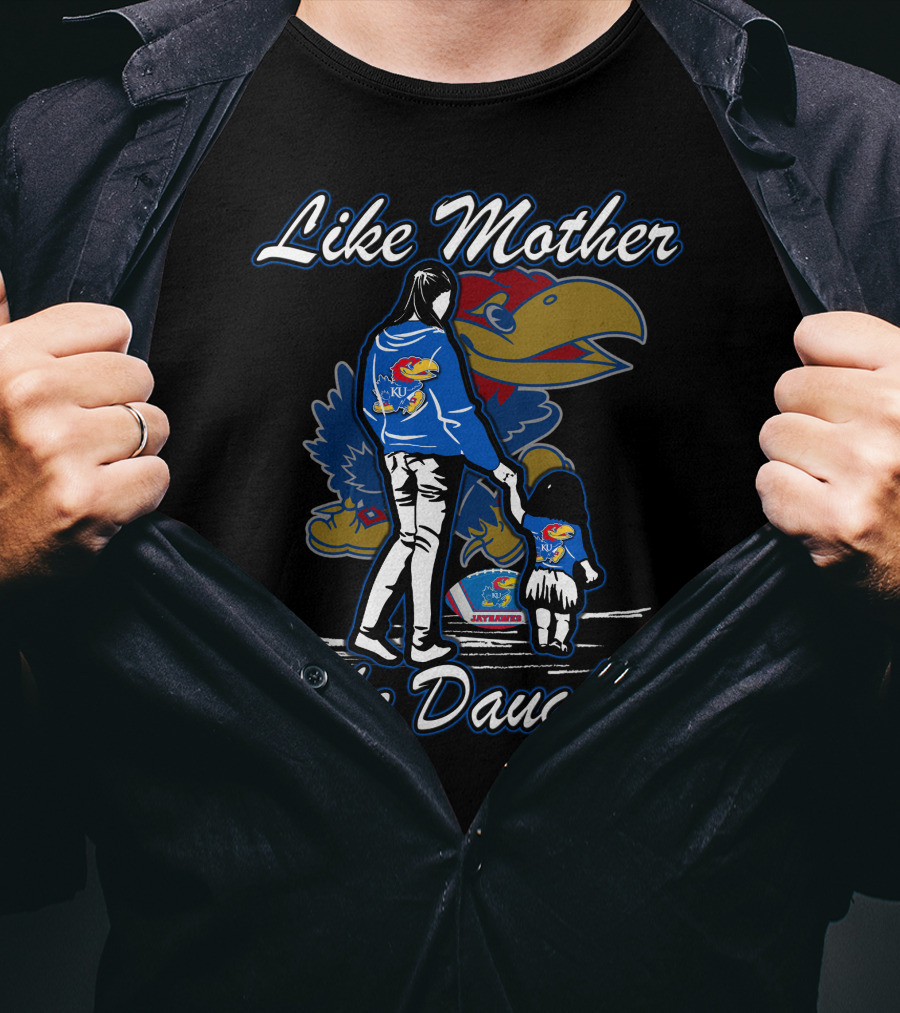 Like Mother Like Daughter Kansas Jayhawks T-Shirt