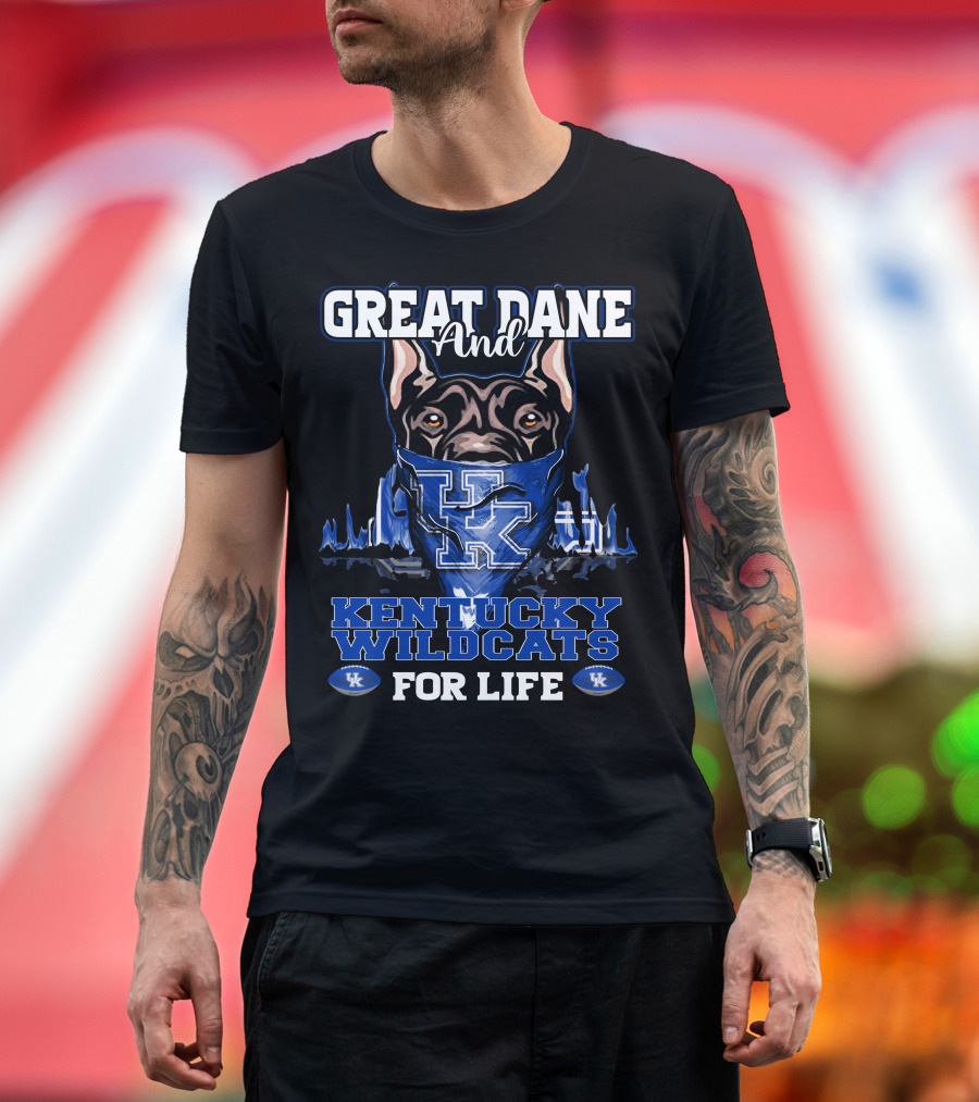 Great Dane and Kentucky Wildcats for Life T-Shirt