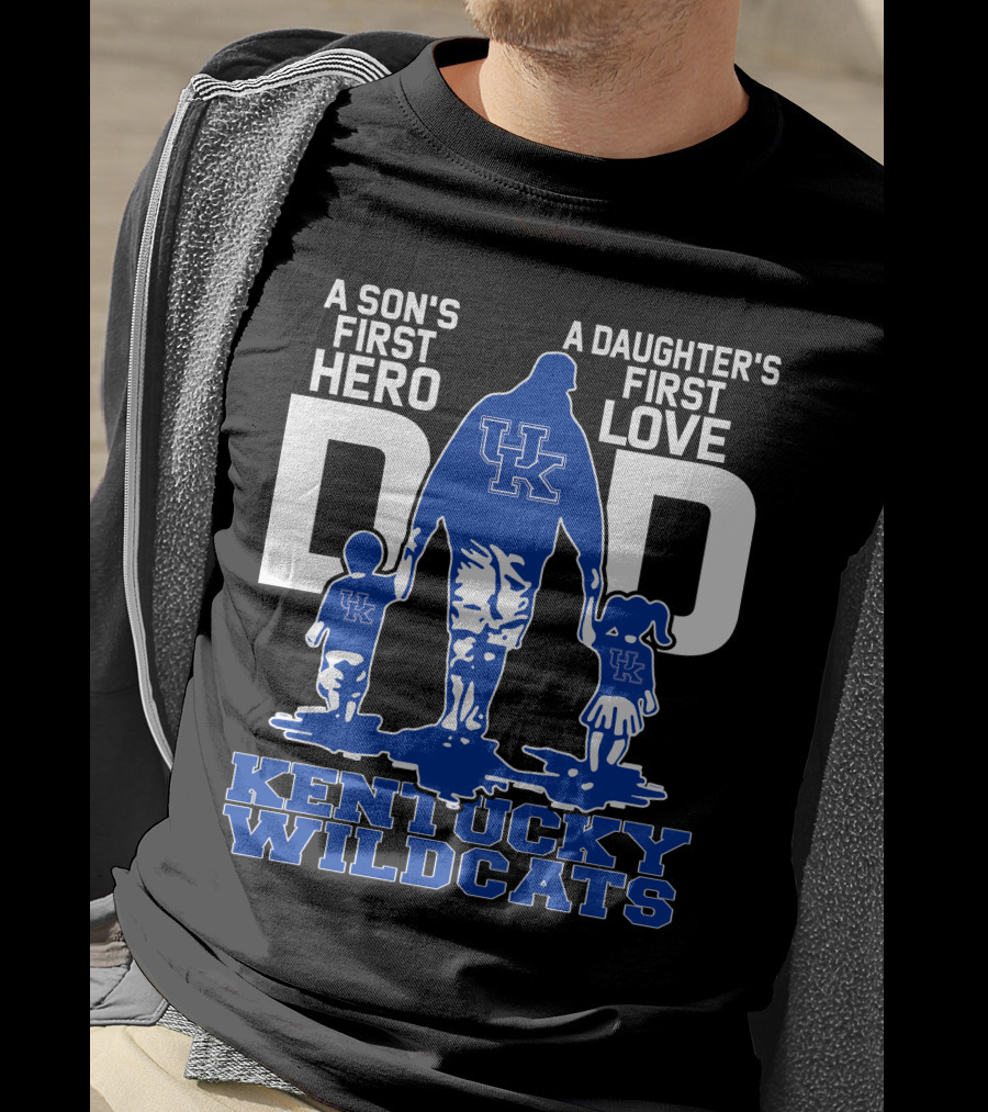 A Son's First Hero A Daughter's First Love Dad Kentucky Wildcats T-Shirt