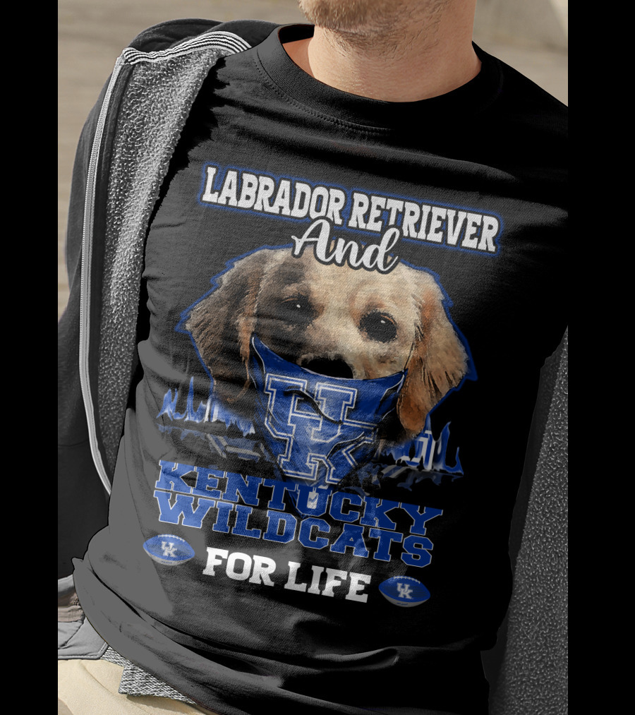 Labrador Retriever And Kentucky Wildcats For Life T-Shirt