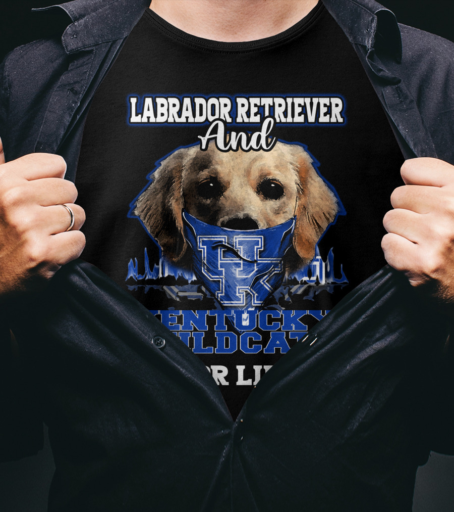 Labrador Retriever And Kentucky Wildcats For Life T-Shirt