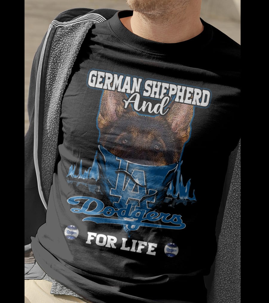 German Shepherd And Los Angeles Dodgers For Life T-Shirt