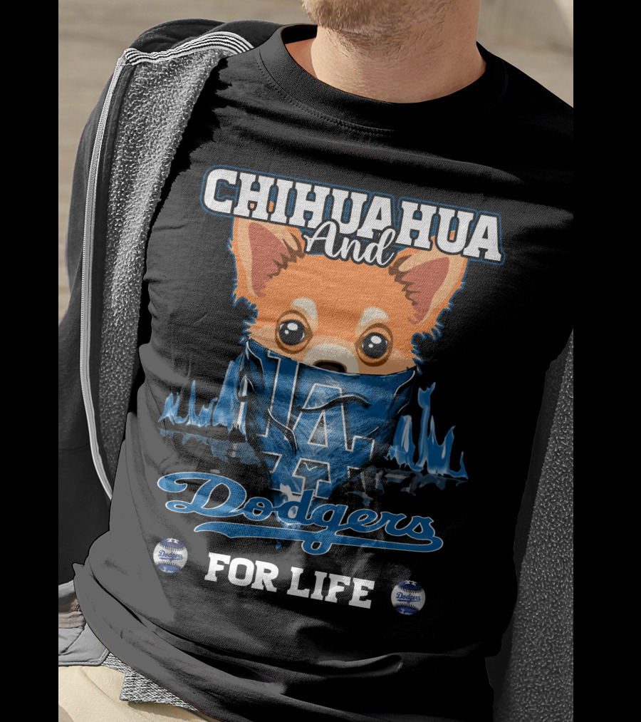 Chihuahua And Dodgers For Life LA Dodgers T-Shirt