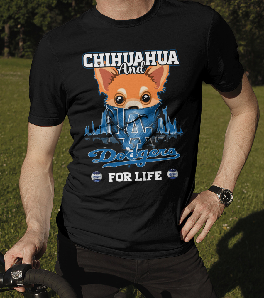 Chihuahua And Dodgers For Life LA Dodgers T-Shirt