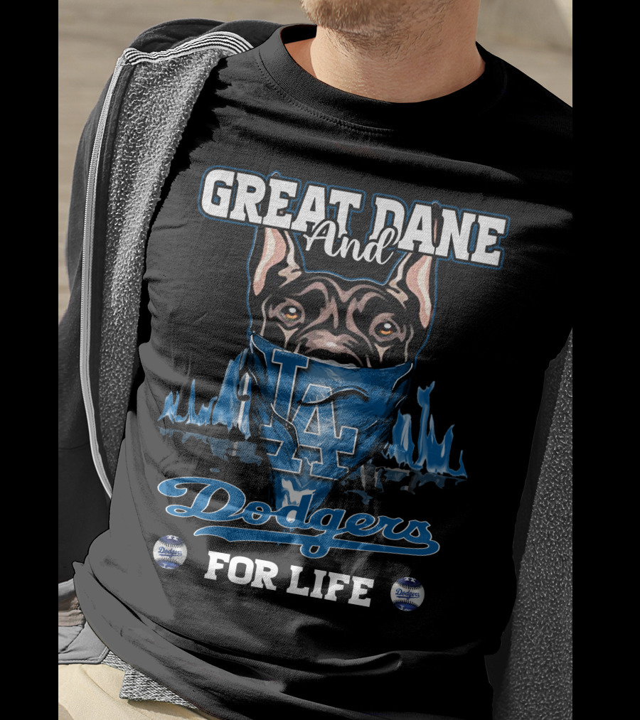 Great Dane And Los Angeles Dodgers For Life T-Shirt