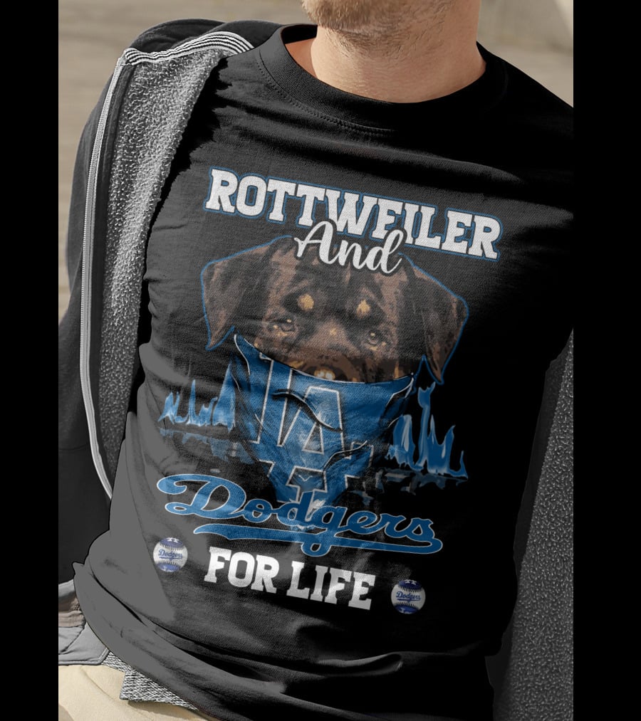 Rottweiler And Dodgers For Life T-Shirt