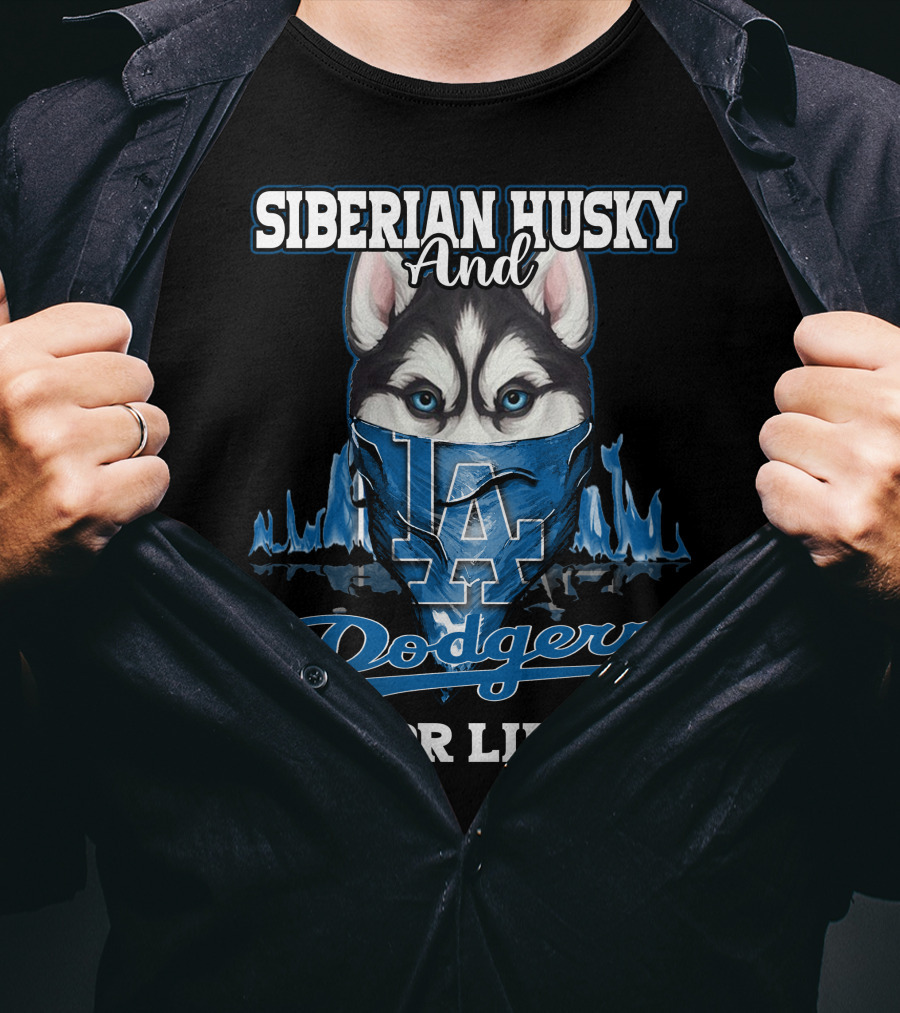 Siberian Husky And Los Angeles Dodgers For Life T-Shirt