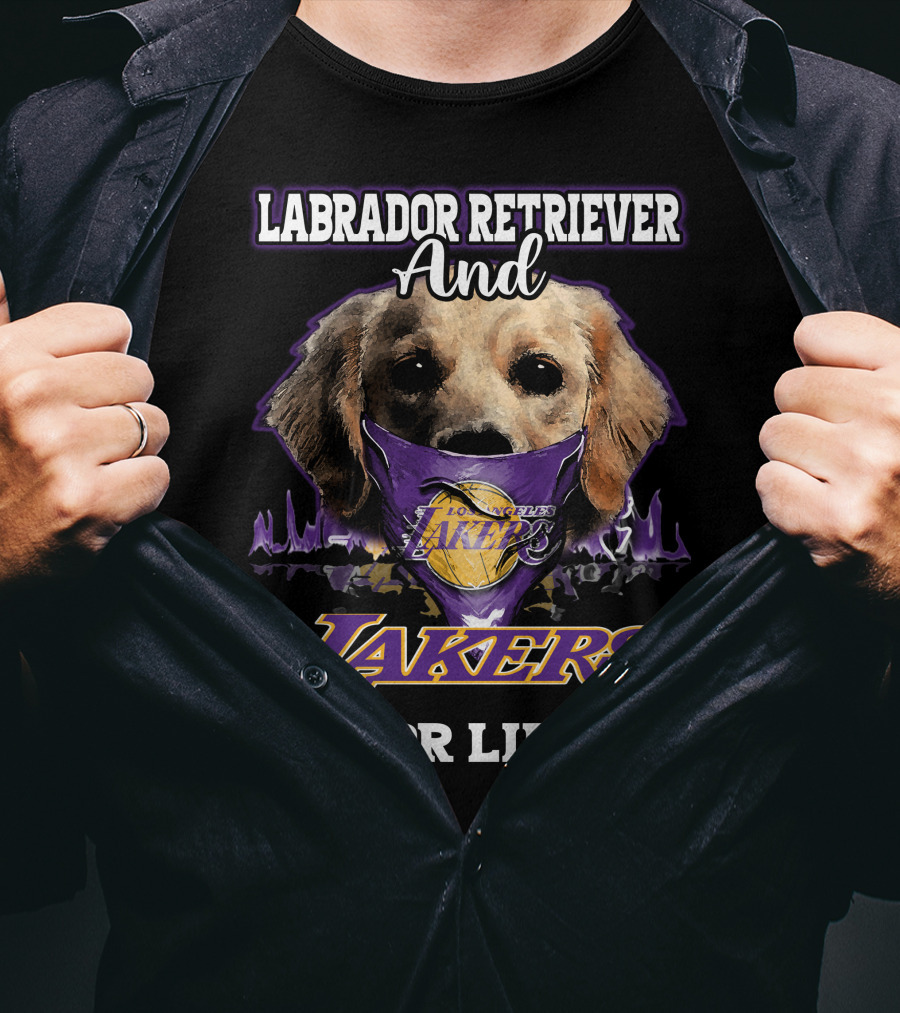 Labrador Retriever And Los Angeles Lakers For Life T-Shirt
