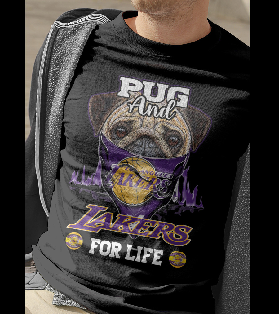 Pug And Los Angeles Lakers For Life T-Shirt