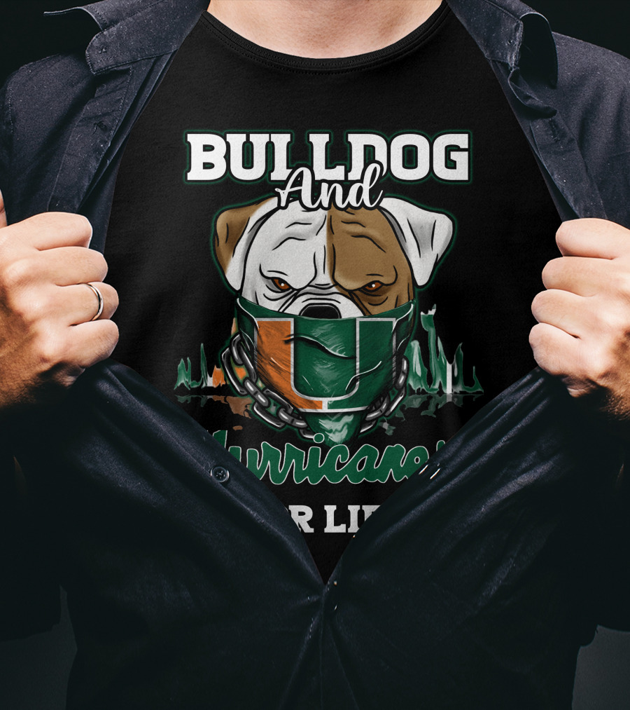 Bulldog And Hurricanes For Life Miami Football T-Shirt