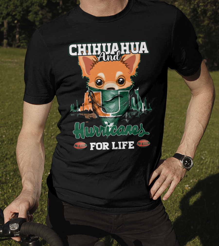 Chihuahua And Hurricanes For Life Miami T-Shirt