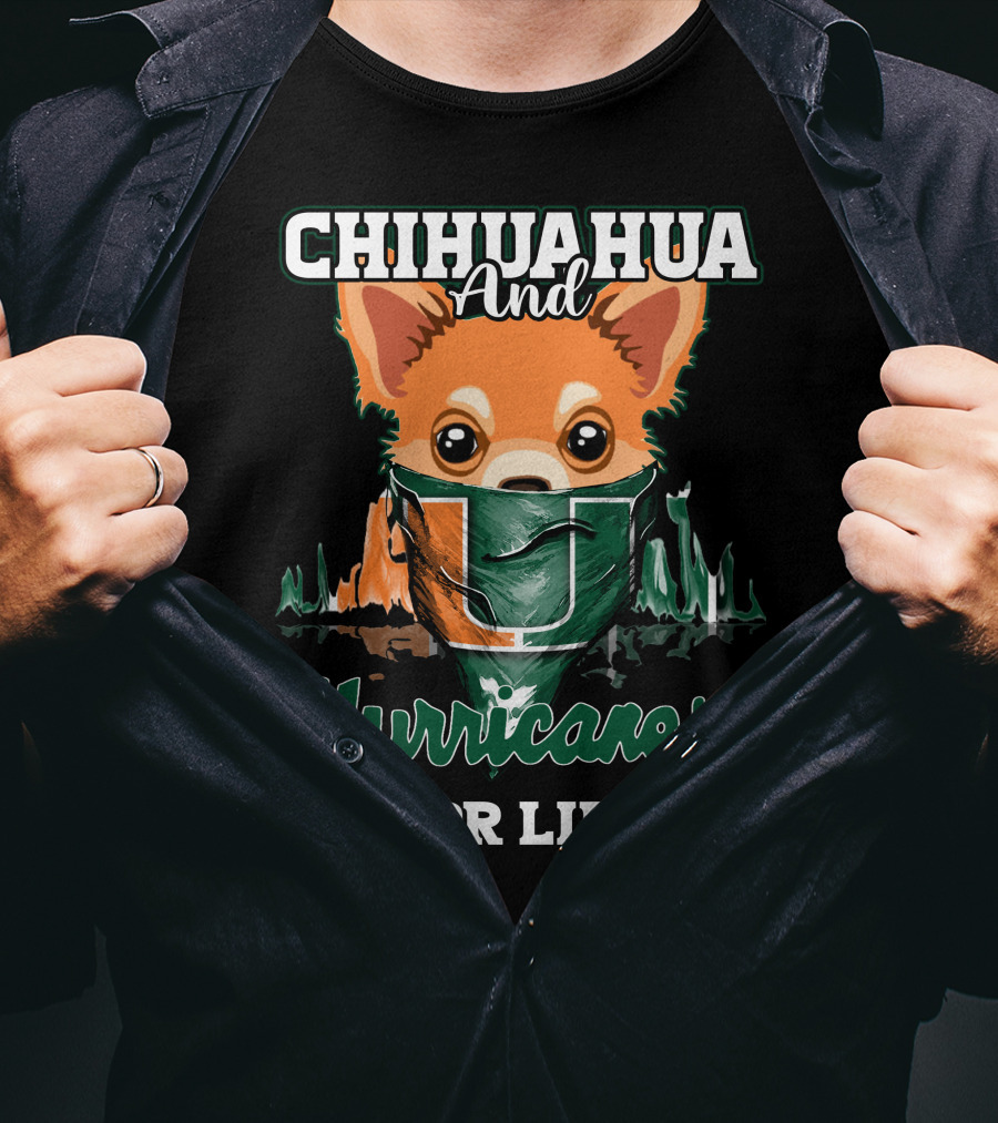 Chihuahua And Hurricanes For Life Miami T-Shirt