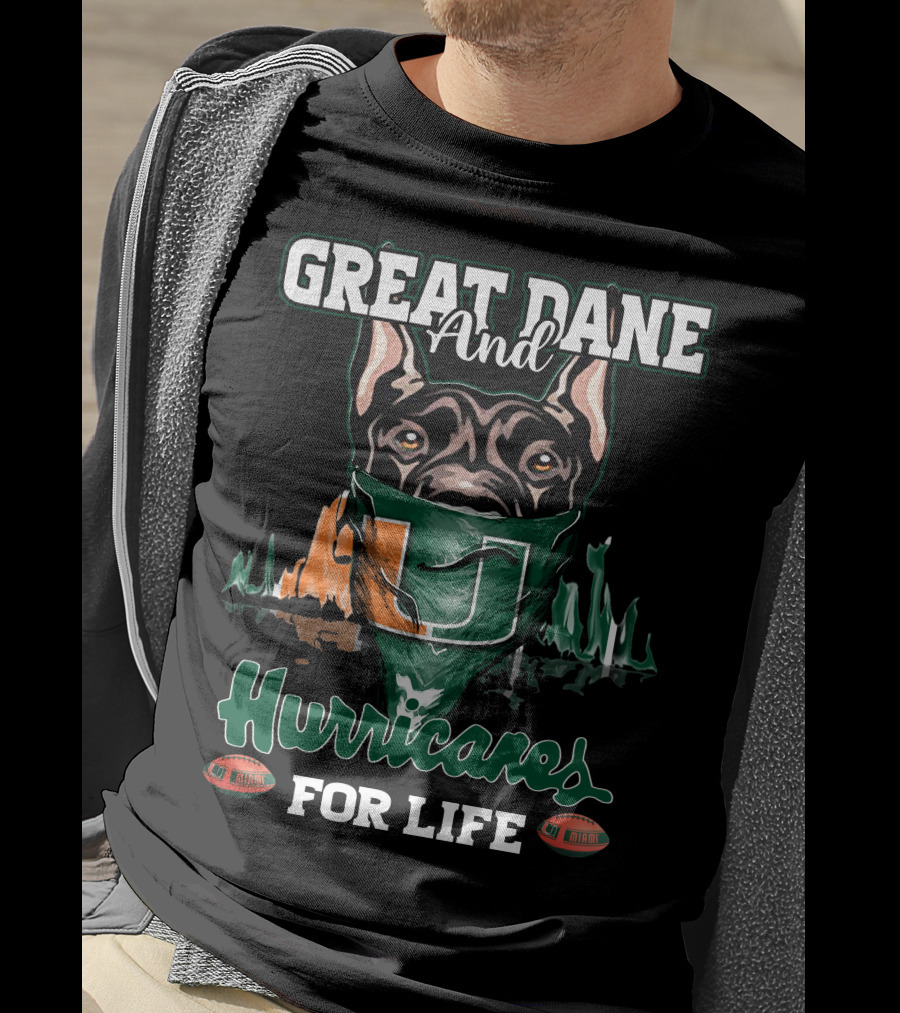 Great Dane And Hurricanes For Life T-Shirt