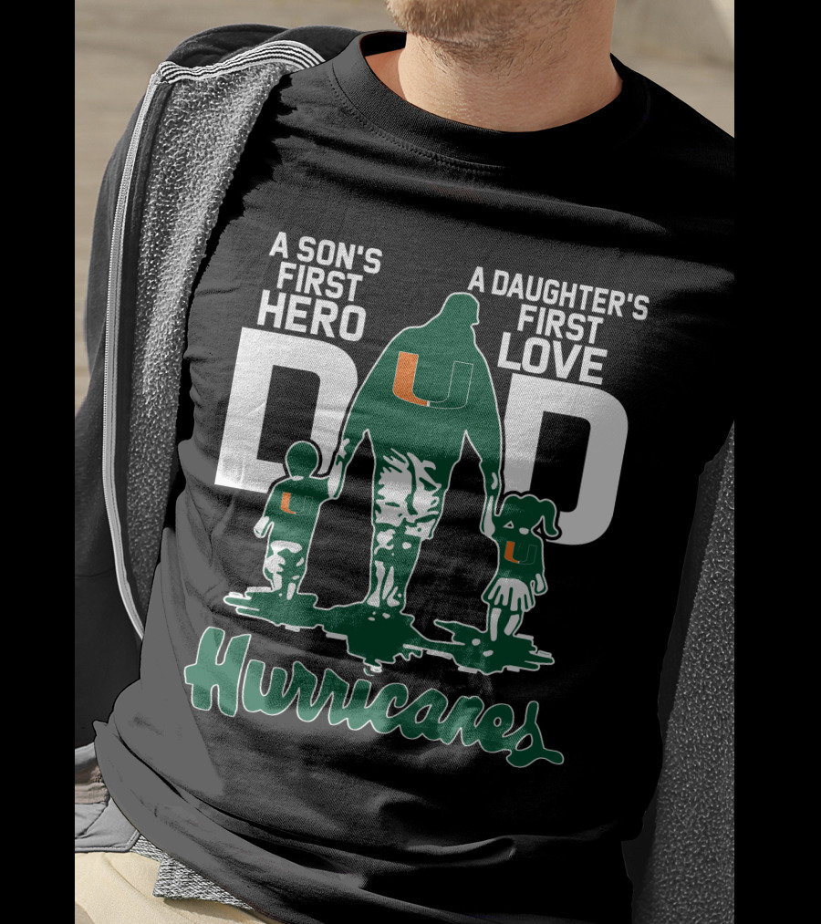 A Son's First Hero A Daughter's First Love Dad Hurricanes T-Shirt