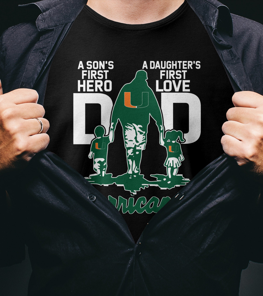 A Son's First Hero A Daughter's First Love Dad Hurricanes T-Shirt