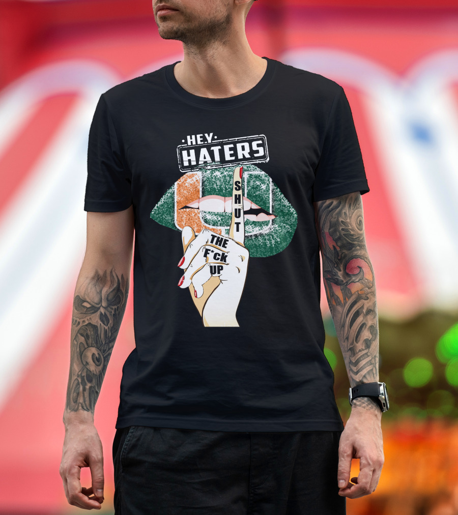 Hey Haters Miami Hurricanes Lip Shut Up Finger T-Shirt