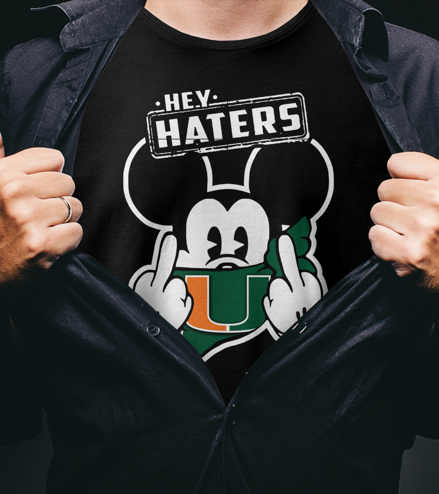 Hey Haters Mick Miami Hurricanes T-Shirt