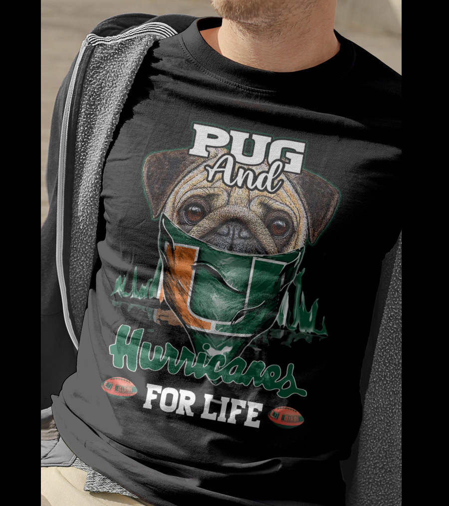 Pug And Hurricanes For Life Miami T-Shirt