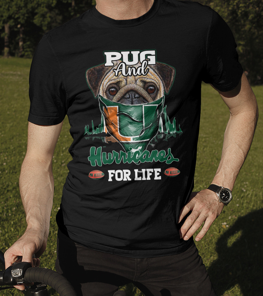 Pug And Hurricanes For Life Miami T-Shirt