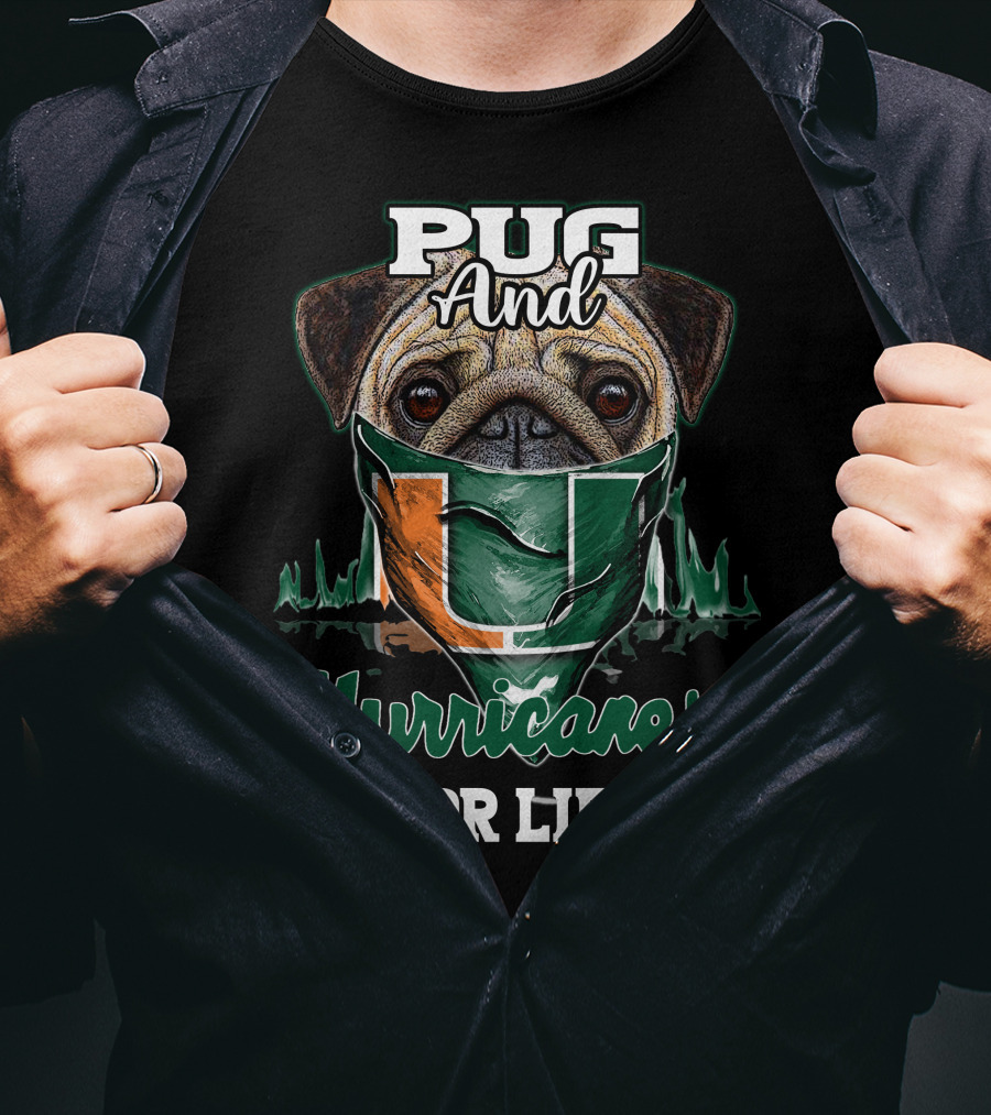 Pug And Hurricanes For Life Miami T-Shirt