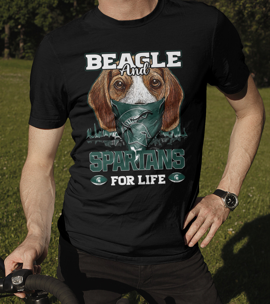 Beagle And Michigan State Spartans For Life T-Shirt
