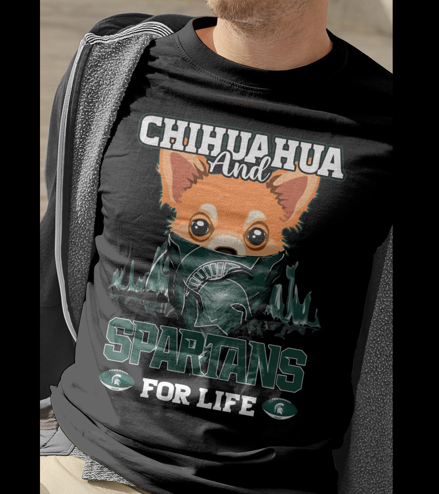 Chihuahua And Spartans For Life T-Shirt
