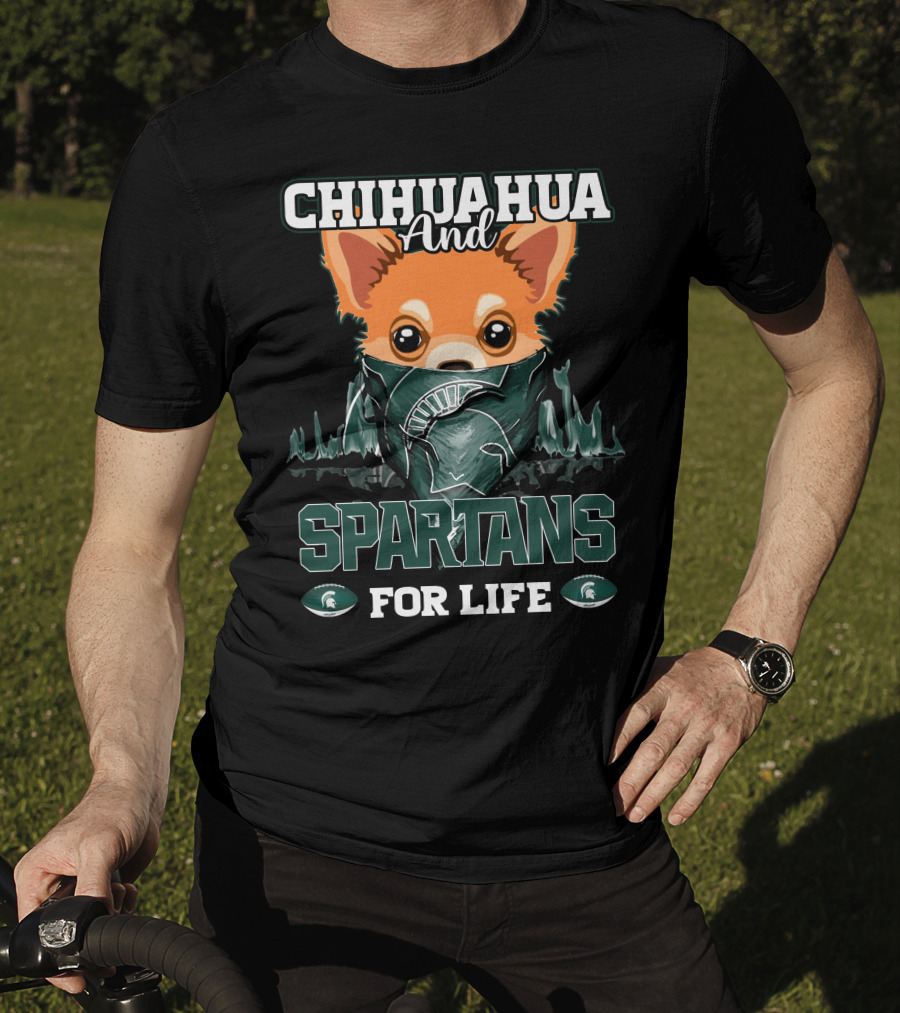 Chihuahua And Spartans For Life T-Shirt