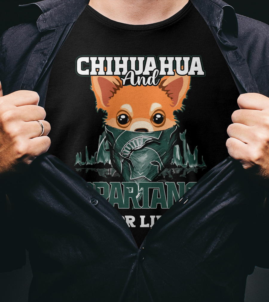 Chihuahua And Spartans For Life T-Shirt