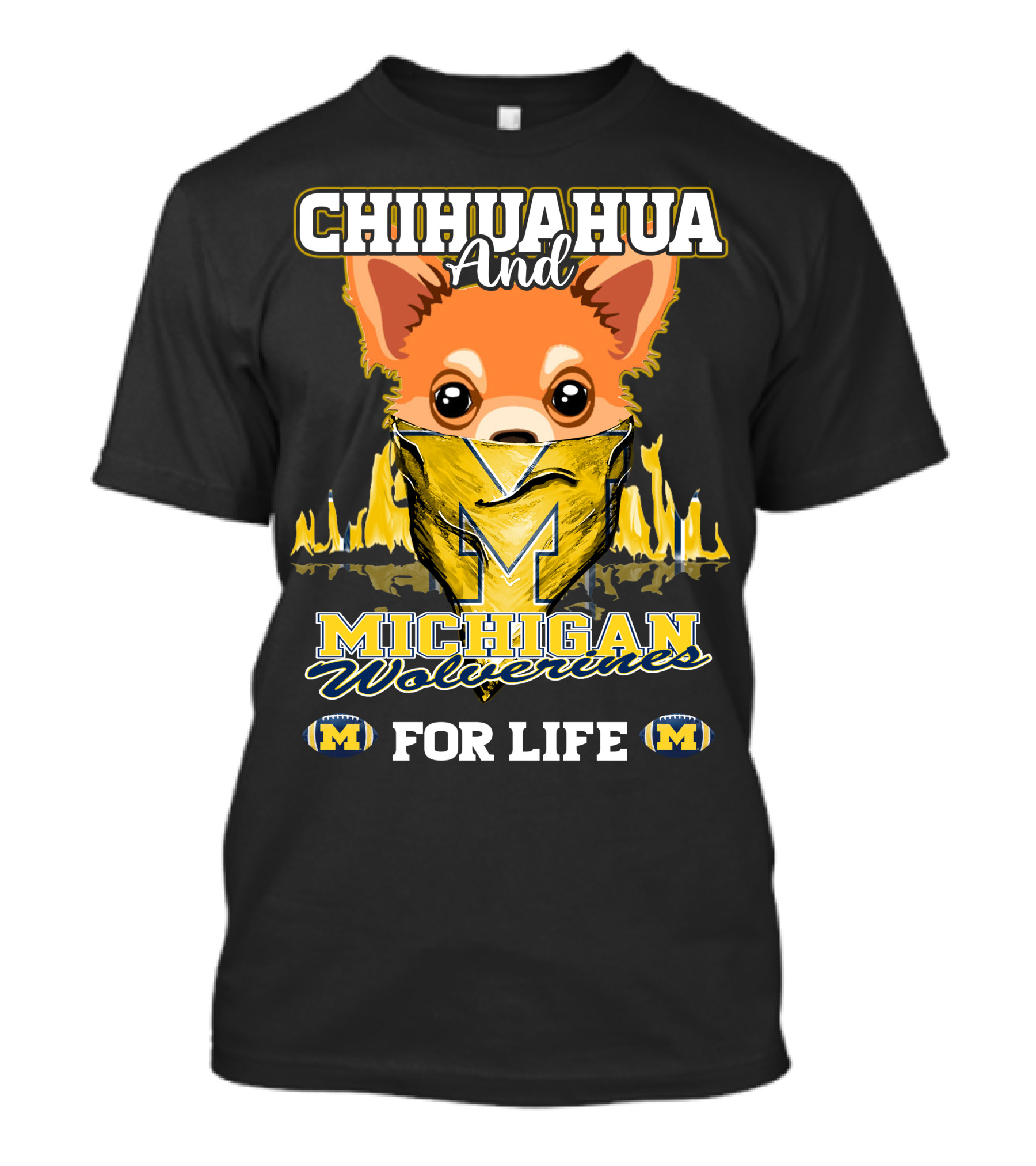 Chihuahua And Michigan Wolverines For Life T-Shirt