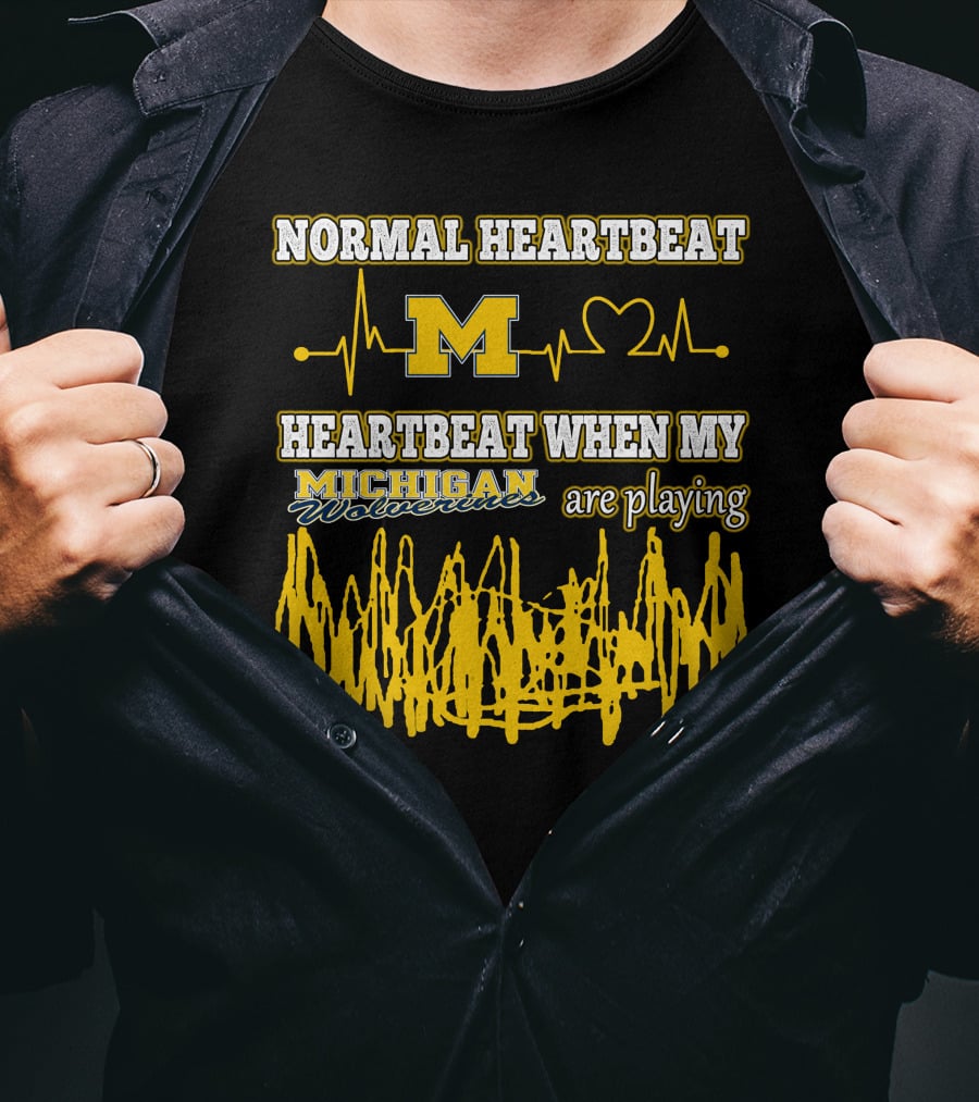 Normal Heartbeat M Heartbeat When My Michigan Wolverines Are Playing T-Shirt