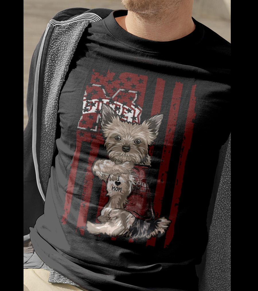 Mississippi State Bulldogs Yorkshire Terrier With Bulldog Spirit And I Love Mom T-Shirt