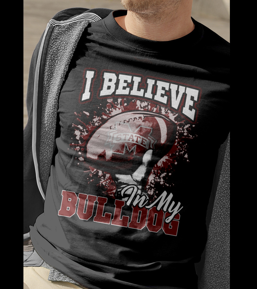 I Believe In My State Bulldogs Football T-Shirt