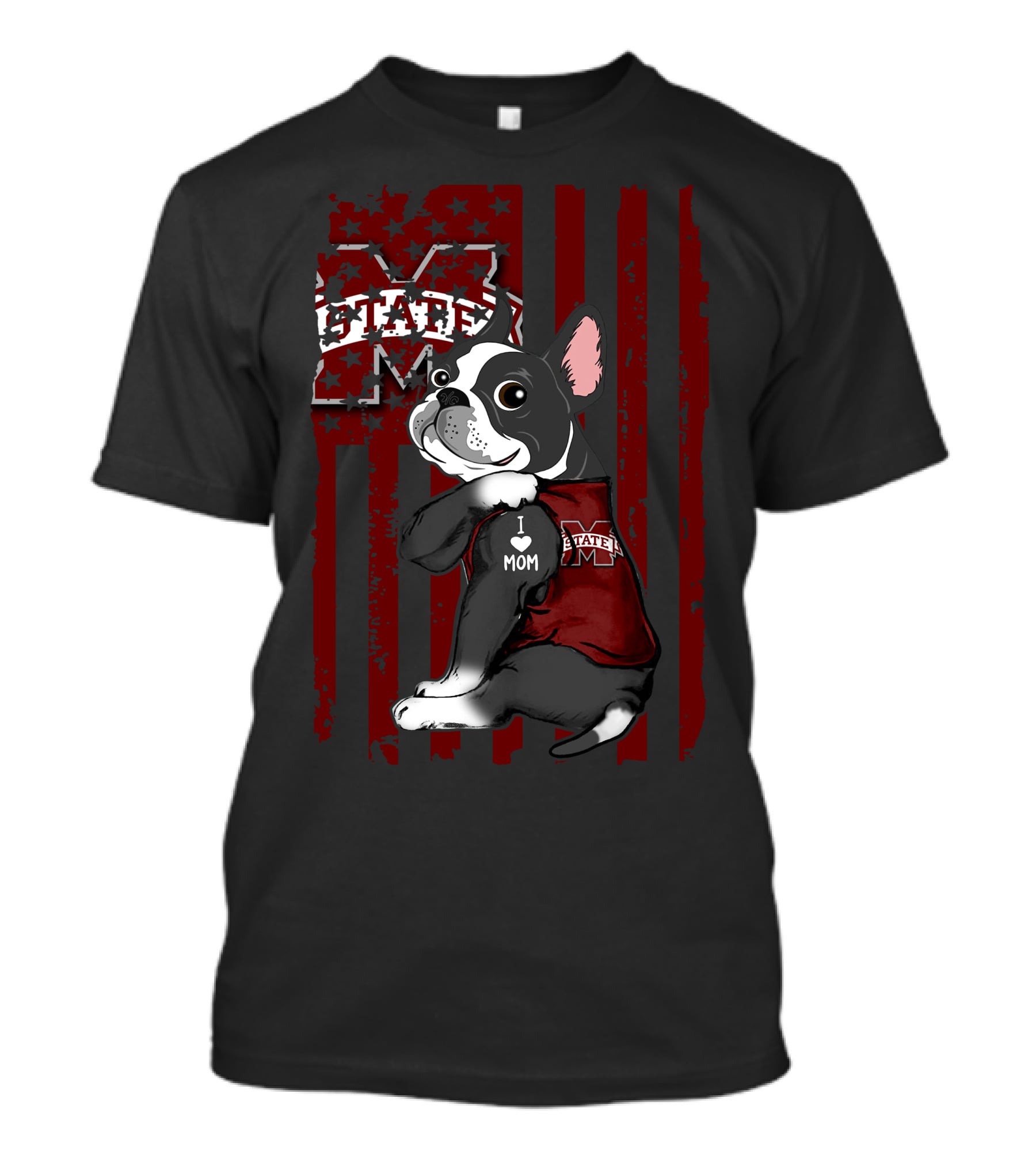 Mississippi State Bulldogs Boston Terrier I Love Mom T-Shirt