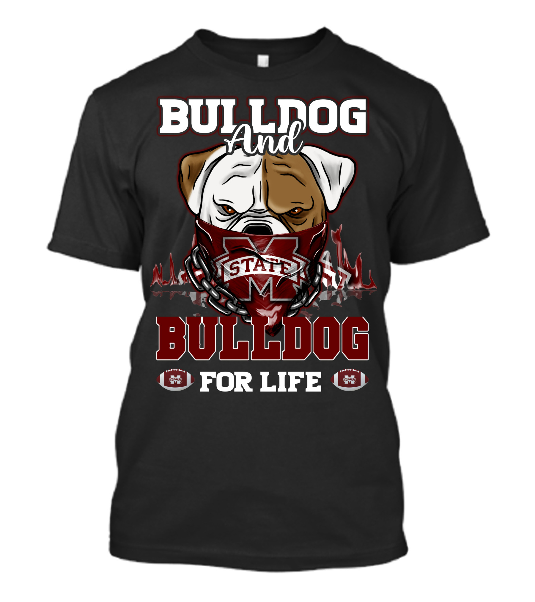 Bulldog And State Bulldog For Life Mississippi State Bulldogs T-Shirt